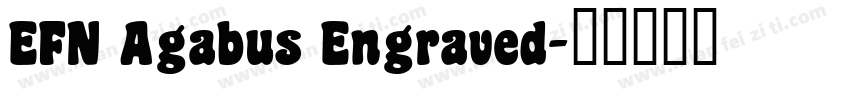 EFN Agabus Engraved字体转换